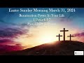 Easter Sunday Morning March 27, 2024