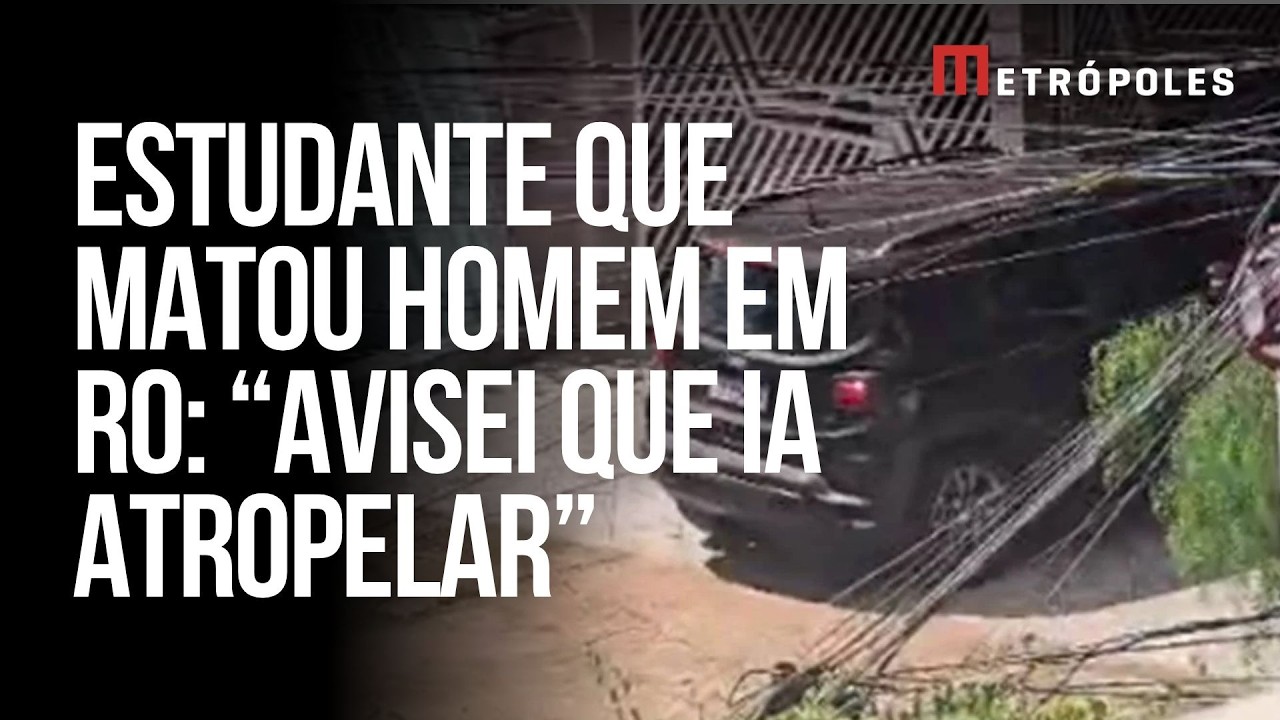 "Avisei que ia atropelar", disse estudante de medicina que matou homem