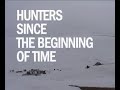 HUNTERS SINCE THE BEGINNING OF TIME excerpt