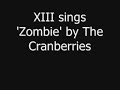 XIII sings 'Zombie'
