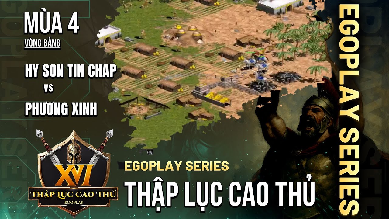 Hy Son Tin Chap vs Phương Xinh | Vòng bảng - AoE Thập Lục Cao Thủ mùa 3