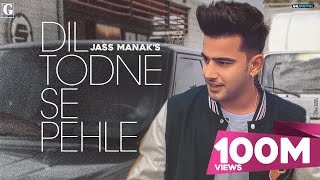 Dil Todne Se Pehle : Jass Manak (Full Song) Sharry