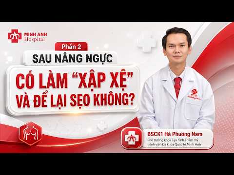 📽️Phần 2: 💠Phẫu thuật nâng ngực, đẹp! Nhưng sau...