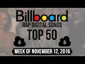 Top 50 - Billboard Rap Songs | Week of November 12, 2016 | Download-Charts Top 50 - Billboard Rap Songs | Week of November 12, 2016 | Download-Charts