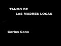 Tango de las madres locas (Carlos Cano)