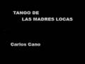 Tango de las madres locas (Carlos Cano)