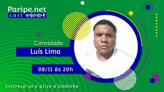 LUÍS LIMA | Paripe.net Cast #52