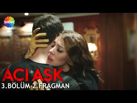 Acı Aşk 3. Bölüm 2. Fragmanı                                                                                                                                                                                                                              