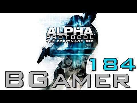 BGamer 184 - Alpha Protocol