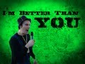 I'm Better Than You - @ RAPPING!!!