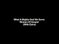 What a Mighty God We Serve - Women of Gospel (Whole)
