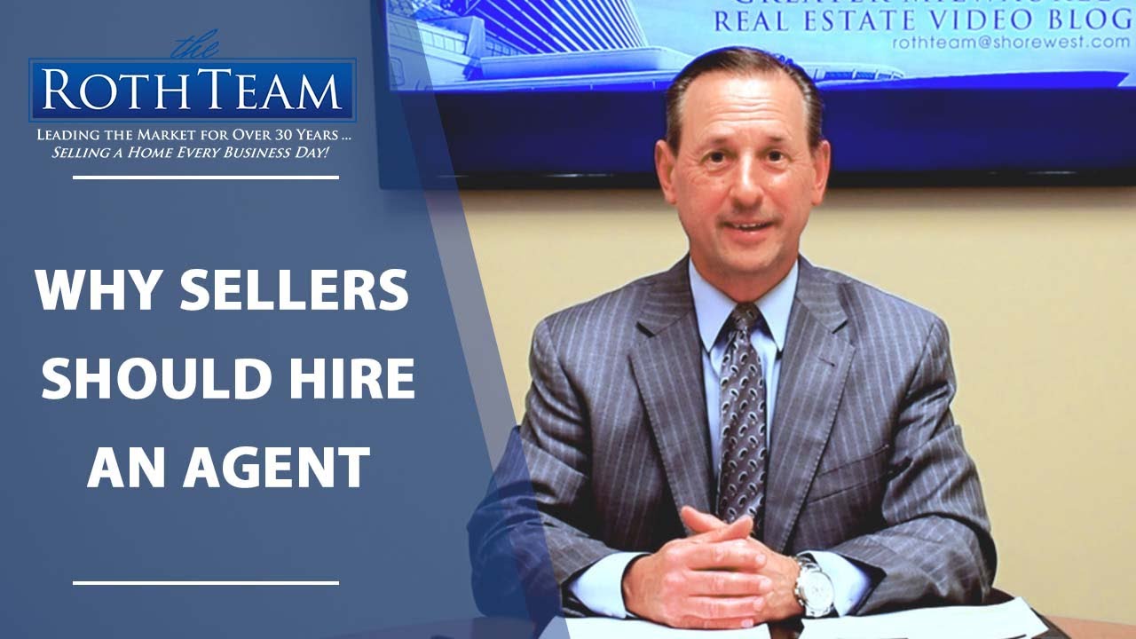 Why You Should Hire an Agent When Selling