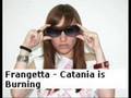 Frangetta - Catania Is Burning
