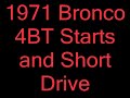 1971 Bronco 4BT Diesel Start and Short Drive