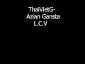ThaiVietG-Azian Gangsta