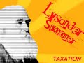 Taxation - Lysander Spooner (part 1) Taxation - Lysander Spooner (part 1)