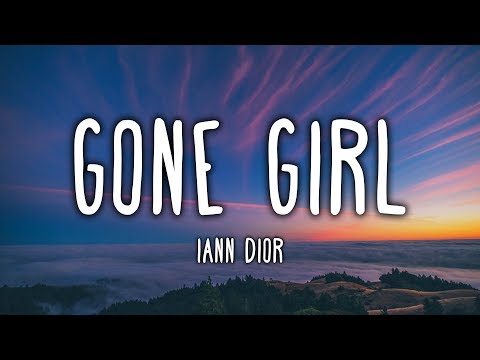 Iann Dior - Gone Girl (Lyrics) ft. Trippie Redd