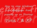 How to stop Windows Live Messenger from popping up on Startup 7, Vista & XP