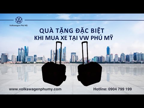 Quà tặng đặc biệt khi mua xe tại VW Phú Mỹ | Thùng giữ nhiệt Long Thành | 0904 799 199