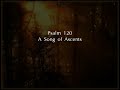 Psalm 120 In My Distress I Cried to the Lord (Christian Scripture Songs with Lyrics)