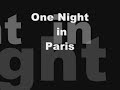 One Night in Paris