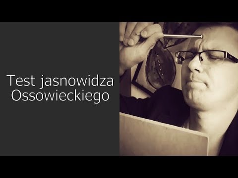 WIDEO. Test jasnowidza Ossowieckiego