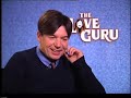 Mike Myers The Love Guru Interview Mike Myers The Love Guru Interview