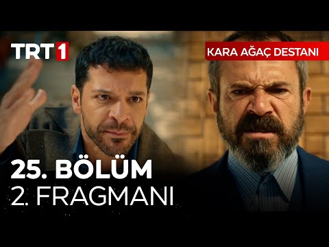 Kara Ağaç Destanı 25. Bölüm 2. Fragmanı                                                                                                                                                                                                                   
