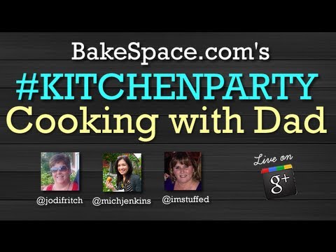 'Cooking with Dad' Stories on #KitchenParty