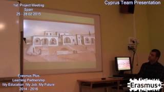 1st Project Meeting in Spain - Cyprus Team - Presentation