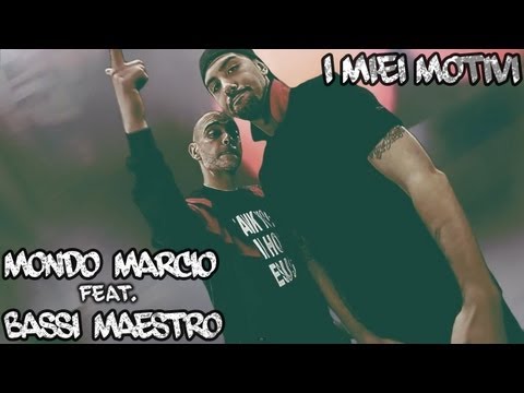 Mondo Marcio - I Miei Motivi Feat. Bassi Maestro (Official Video)