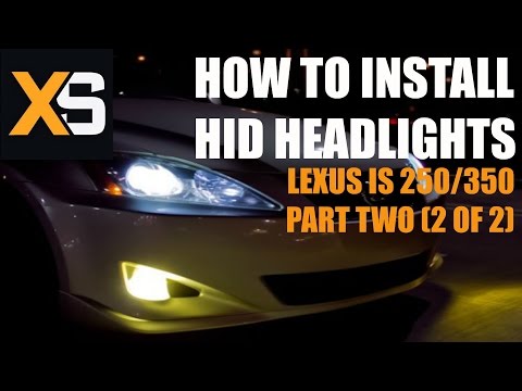 DIY HID Xenon Install: Lexus IS250/350 2006-2012 Part 2 of 2