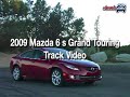2009 Mazda 6 Grand Touring @ the Track