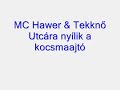 Mc Hawer&tekknő-utcára Nyílik A Kocsmaajtó