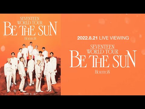 SEVENTEEN WORLD TOUR [BE THE SUN] - HOUSTON : LIVE VIEWING