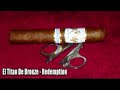 El Titan de Bronze - Cigar Review El Titan de Bronze - Cigar Review