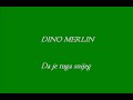 Dino Merlin - Da je tuga snijeg