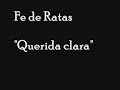 Fe de Ratas - Querida Clara Fe de Ratas - Querida Clara