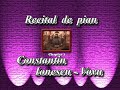 RECITAL - PIANIST CONSTANTIN IONESCU -VOVU