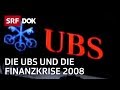 Der Fall - Wie die UBS in den Strudel der Finanzkrise geriet