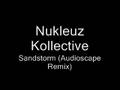 Nukleuz Kollective - Sandstorm (Audioscape Remix)