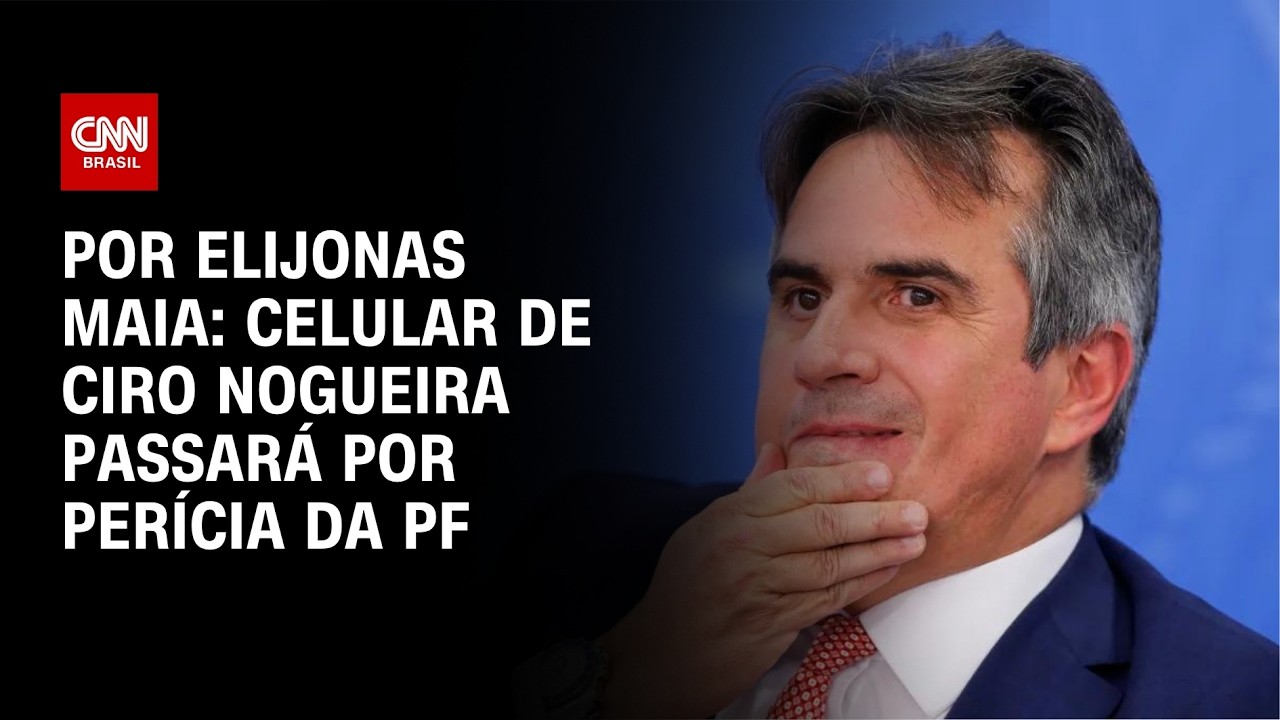 Celular de Ciro Nogueira passará por perícia da PF | CNN NOVO DIA