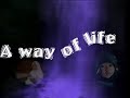 A Way Of Life A Way Of Life