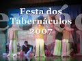 Festa dos Tabernáculos 2007 - Parte 06