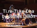 jared twenty performs ti.re-ti.ke-dha (1979) by james dillon at oberlin conservatory