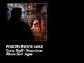 My Morning Jacket - Highly Suspicious