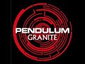 Pendulum - Granite