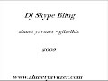 Dj Skype Bling ft.Ahmet Yavuzer-Güzel Kiz (2009)