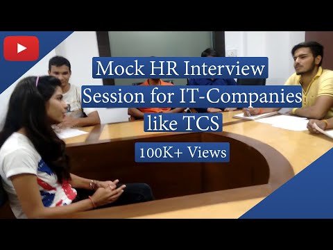 Mock HR Interview session for IT Company like Tata Consultancy Services ( TCS)