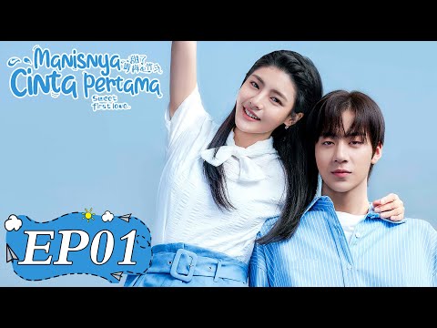 Sweet First Love (Manisnya Cinta Pertama) | 甜了青梅配竹马 | EP01 | Kabby Hui, Ryan Ren | WeTV【INDO SUB】